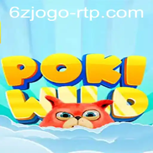 Exploring the Exciting World of PokiWild: A Dive into the 6z Jogo Phenomenon
