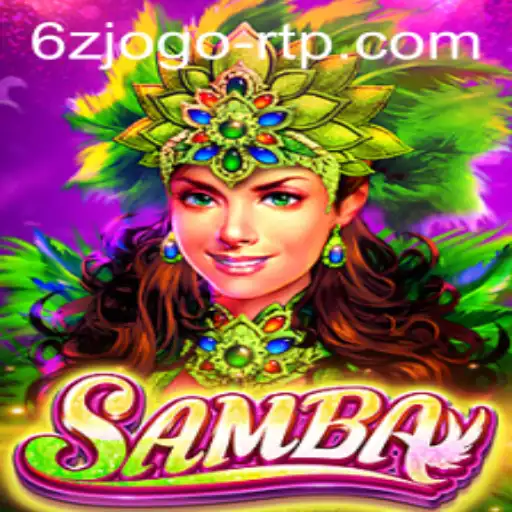Discovering the Excitement of Samba: The New '6z Jogo' Phenomenon